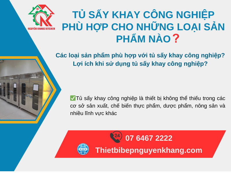 Tủ sấy khay công nghiệp phù hợp cho những loại sản phẩm nào